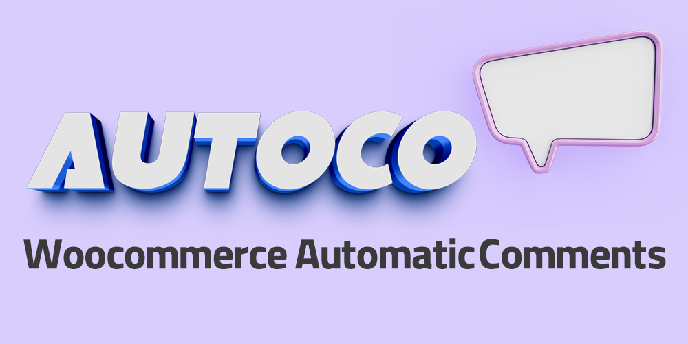 AutoCo | Woocommerce Automatic Comment Plugin